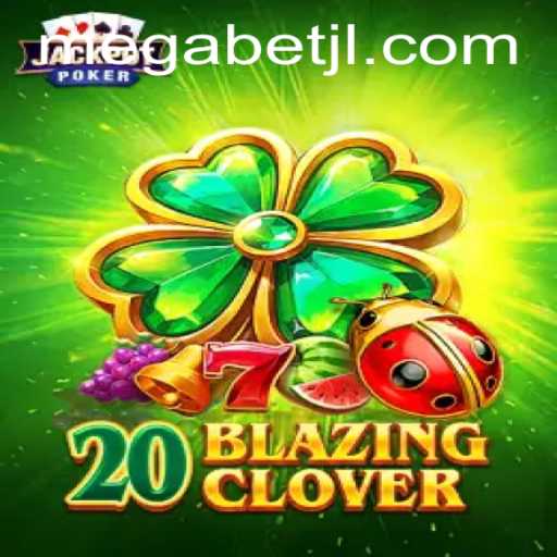 Discover the Thrills of 20BlazingClover: A MegaBet Adventure